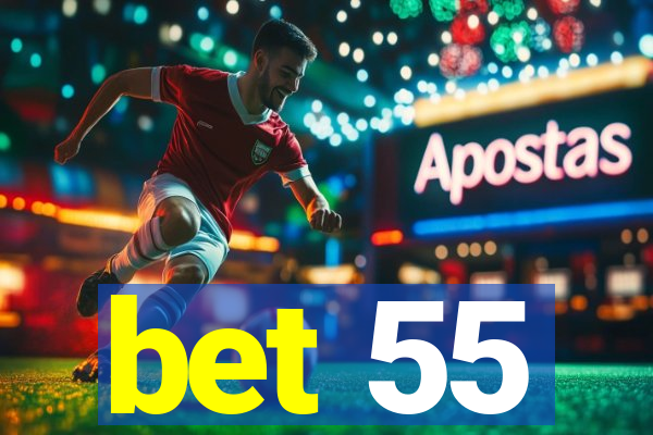 bet 55